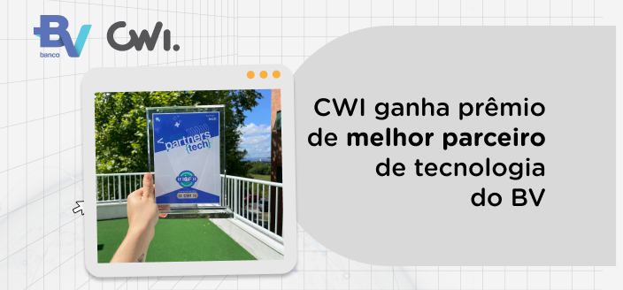CWI ganha prêmio de melhor parceiro de tecnologia do BV