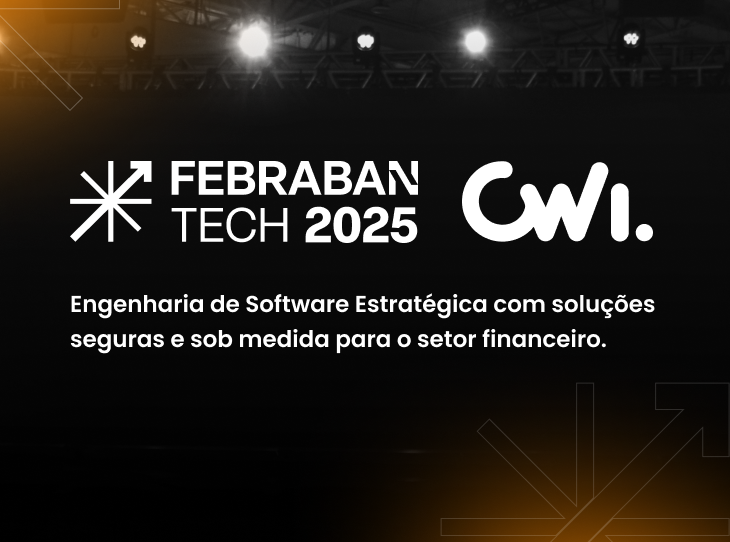 Engenharia de Software Estratégica: CWI no Febraban Tech 2025